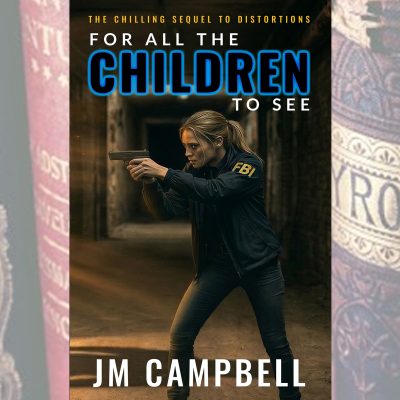 For All the Children to See by JM Campbell