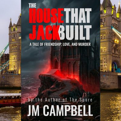 The House that Jack Built by JM Campbell