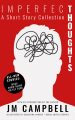 Imperfect Thoughts: A Short Story Collection by JM Campbell